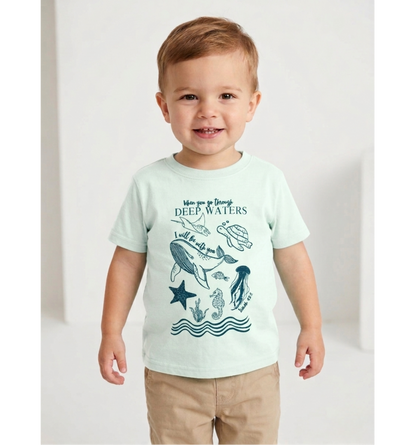 When You Go Through Deep Waters Toddler Unisex Tee