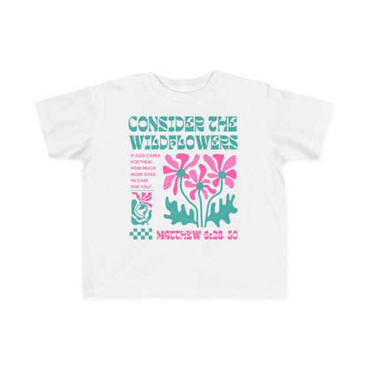 Consider the Wildflowers Toddler Unisex Tee - Seek and Share Designs