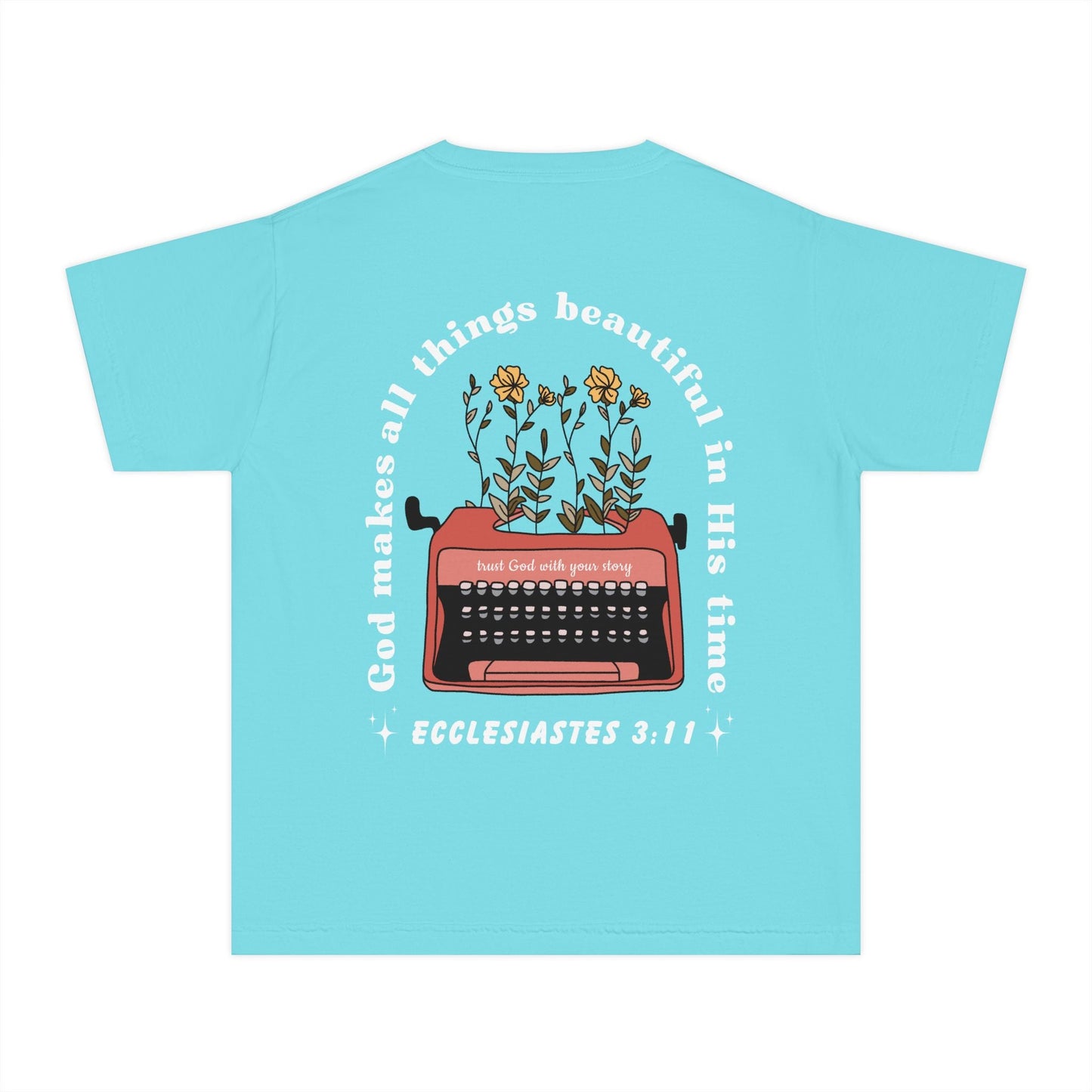 God Makes All Things Beautiful in His Time Comfort Colors Youth Tee - Seek and Share Designs