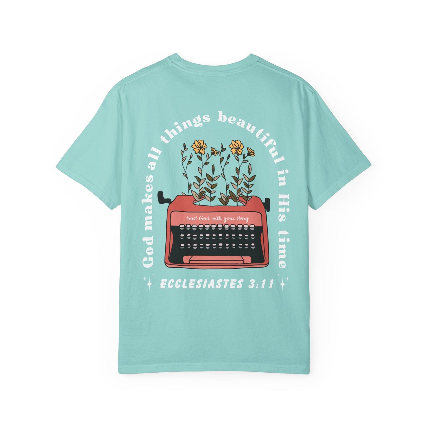 God Makes All Things Beautiful in His time Unisex Adult Tee - Seek and Share Designs