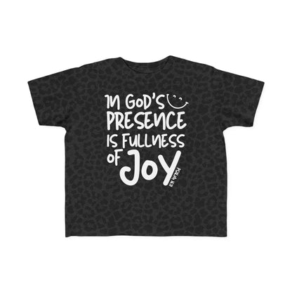 In God's Presence is Fullness of Joy Toddler Unisex Tee - Seek and Share Designs