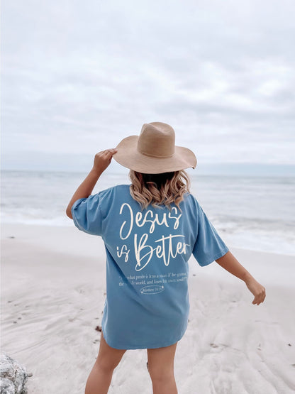 Jesus is Better Comfort Colors Unisex Tee - Seek and Share Designs