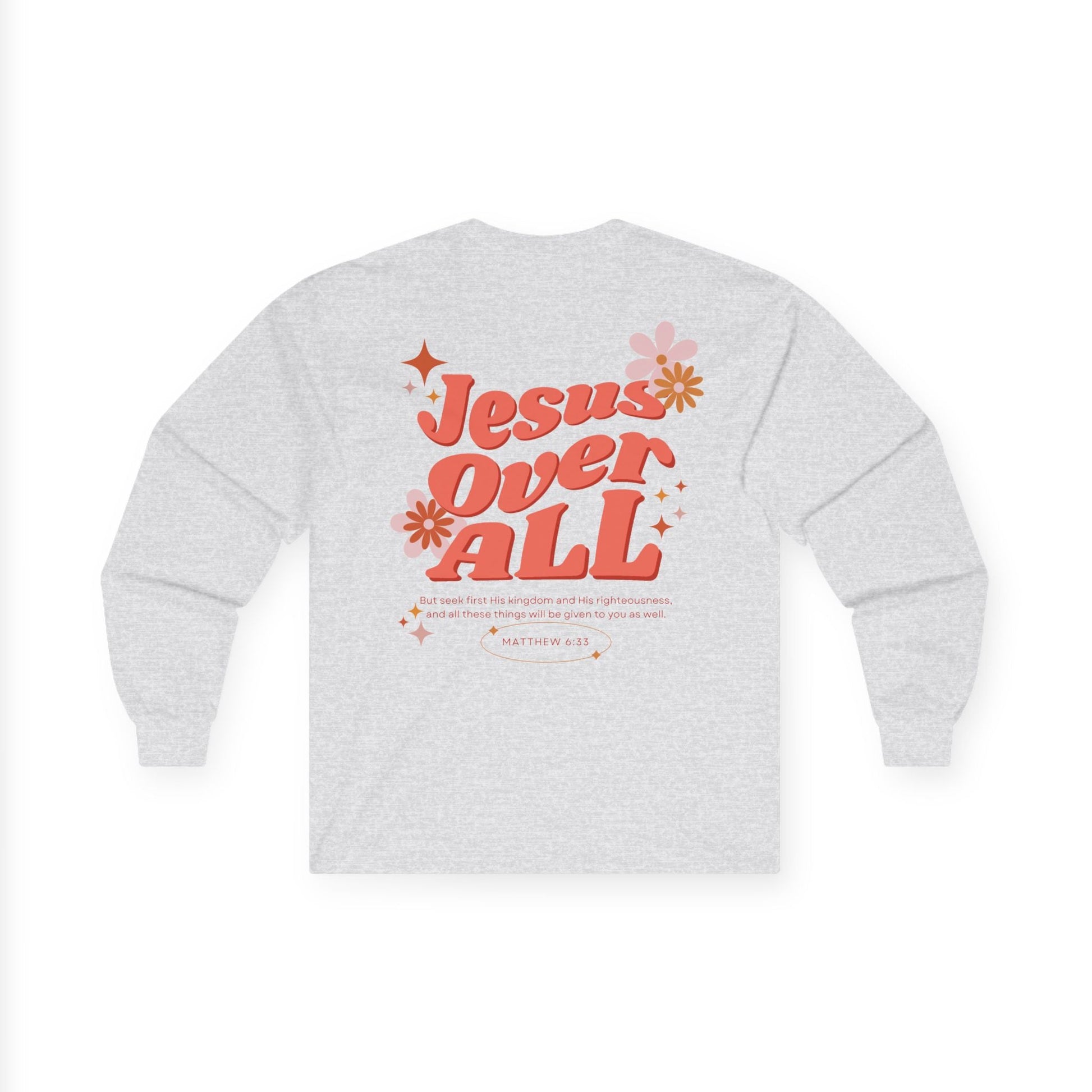 Jesus Over All Adult Unisex Long Sleeve Tee - Seek and Share Designs