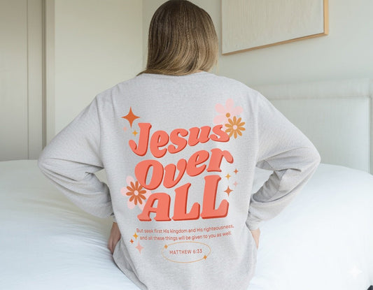 Jesus Over All Adult Unisex Long Sleeve Tee - Seek and Share Designs