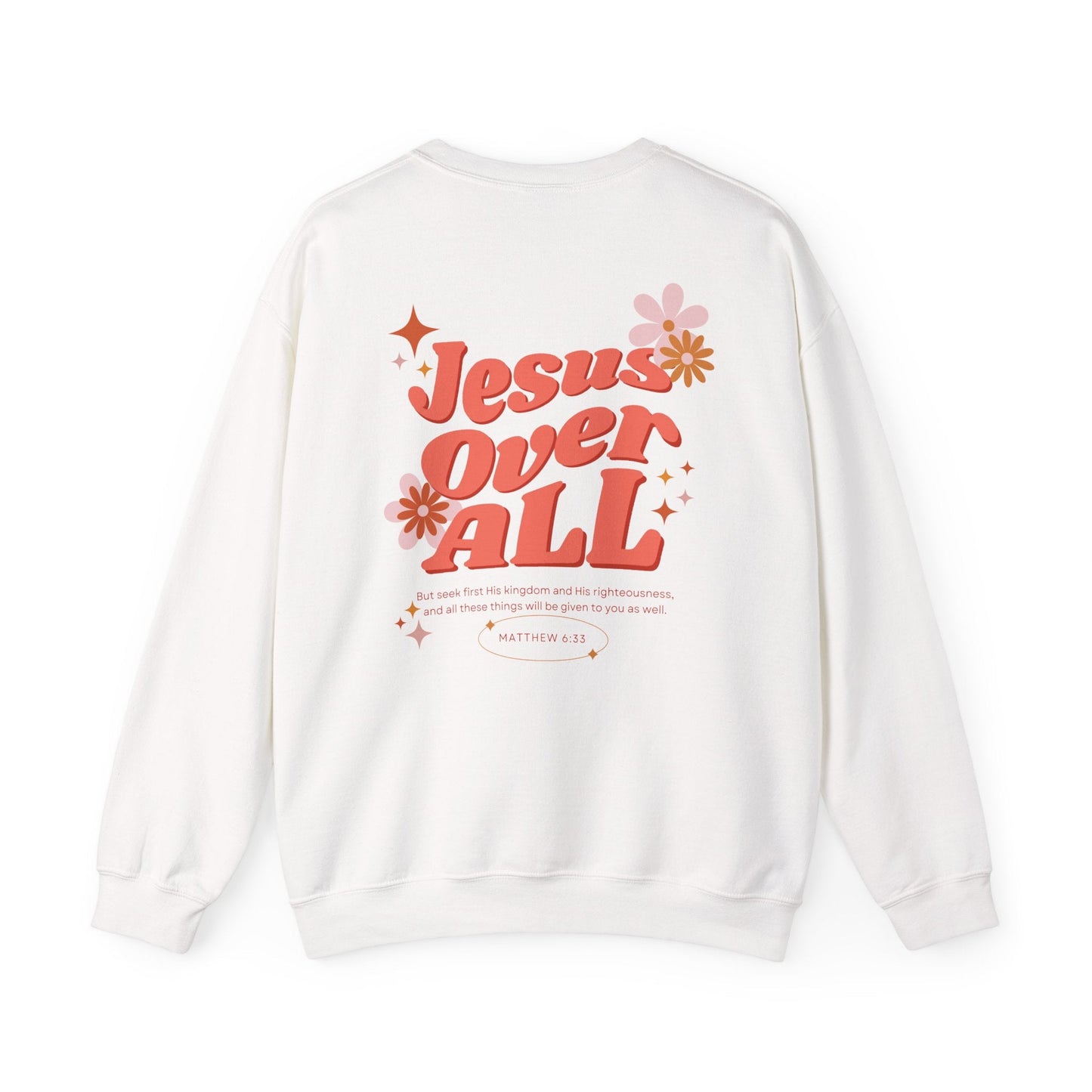 Jesus Over All Unisex Adult Sweatshirt - Seek and Share Designs