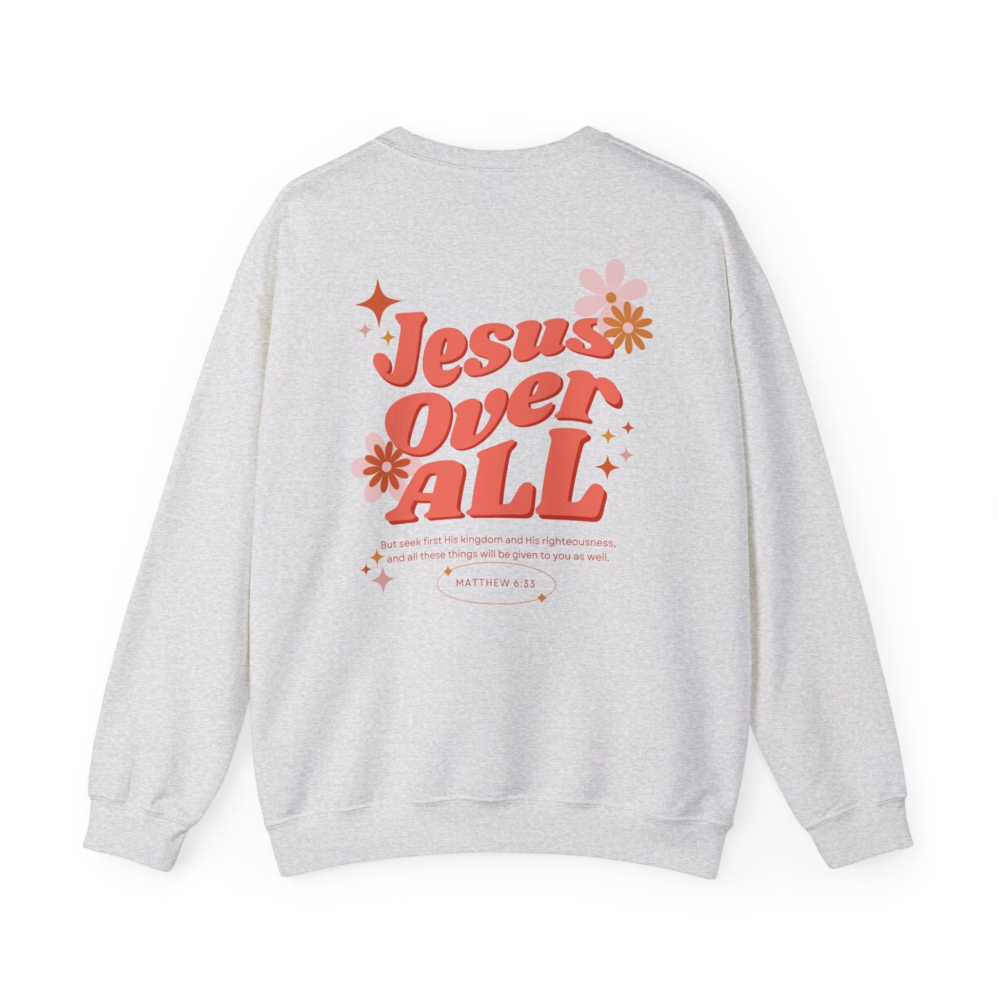 Jesus Over All Unisex Adult Sweatshirt - Seek and Share Designs