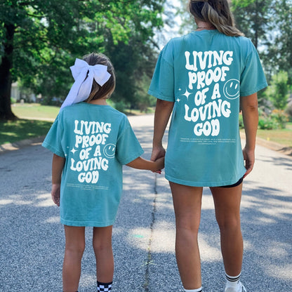 Living Proof of a Loving God Comfort Colors Family Matching Tees Youth - Adult sizes - Seek and Share Designs