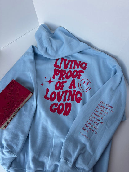Living Proof of a Loving God Unisex Hoodie - Seek and Share Designs