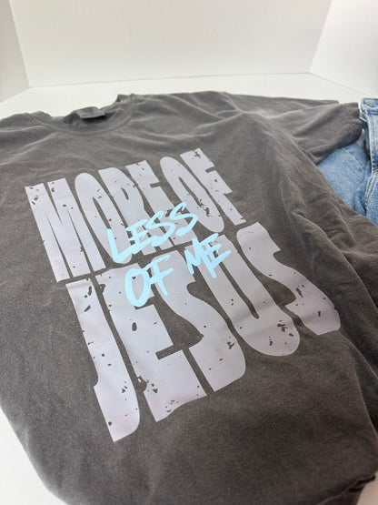 More of Jesus Less of Me Unisex Tee - Seek and Share Designs