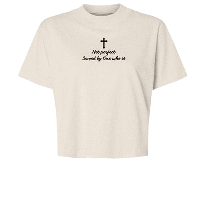 Not Perfect, Saved by One Who Is Cropped Tee - Seek and Share Designs