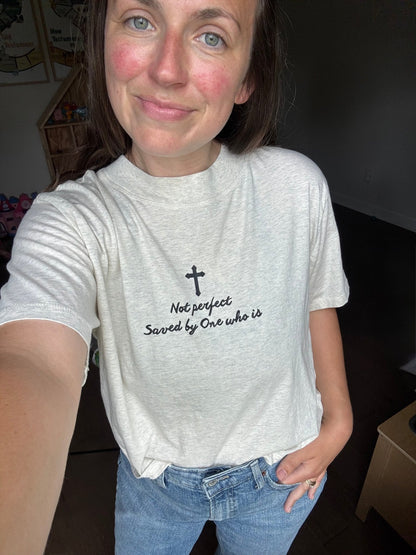 Not Perfect, Saved by One Who Is Cropped Tee - Seek and Share Designs