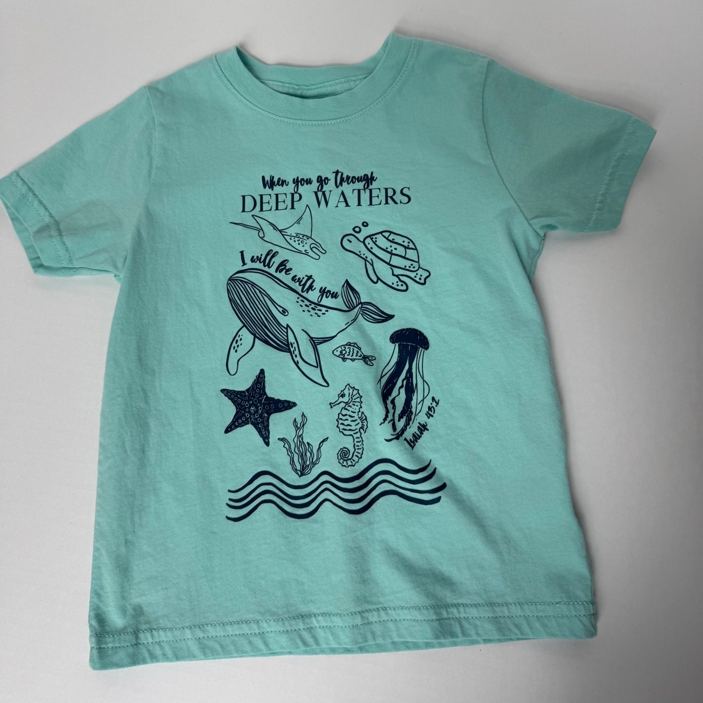 When You Go Through Deep Waters Toddler Unisex Tee - Seek and Share Designs