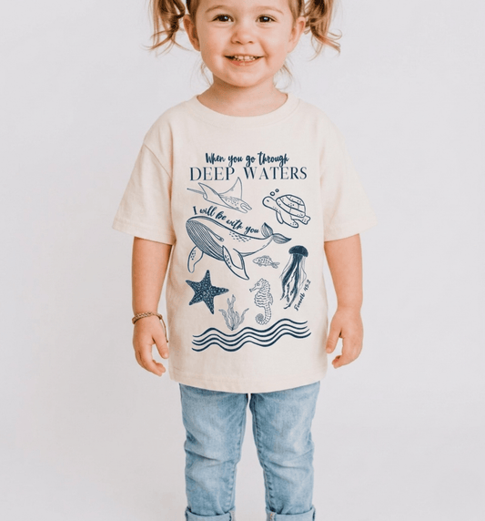 When You Go Through Deep Waters Toddler Unisex Tee - Seek and Share Designs