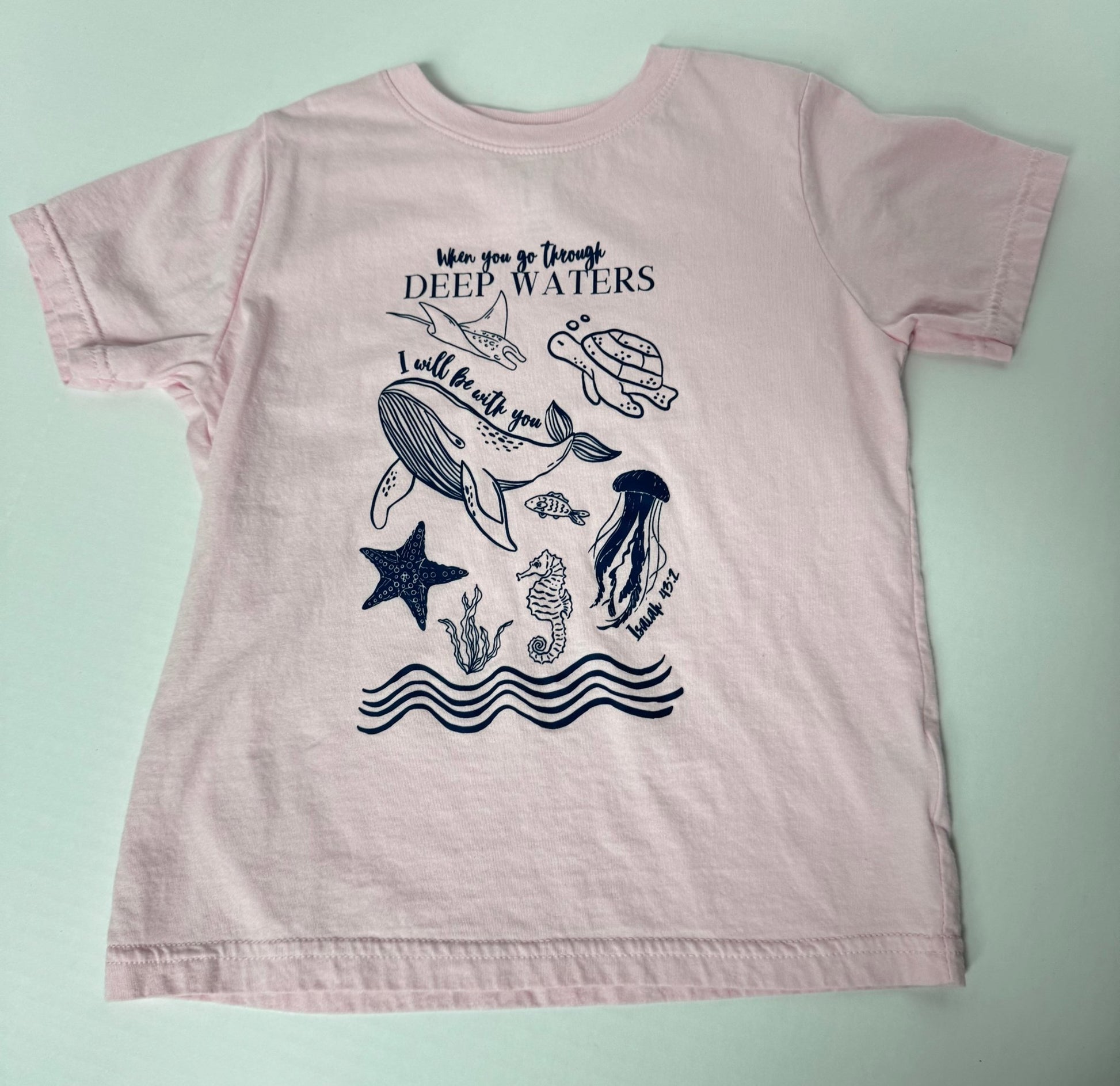 When You Go Through Deep Waters Toddler Unisex Tee - Seek and Share Designs