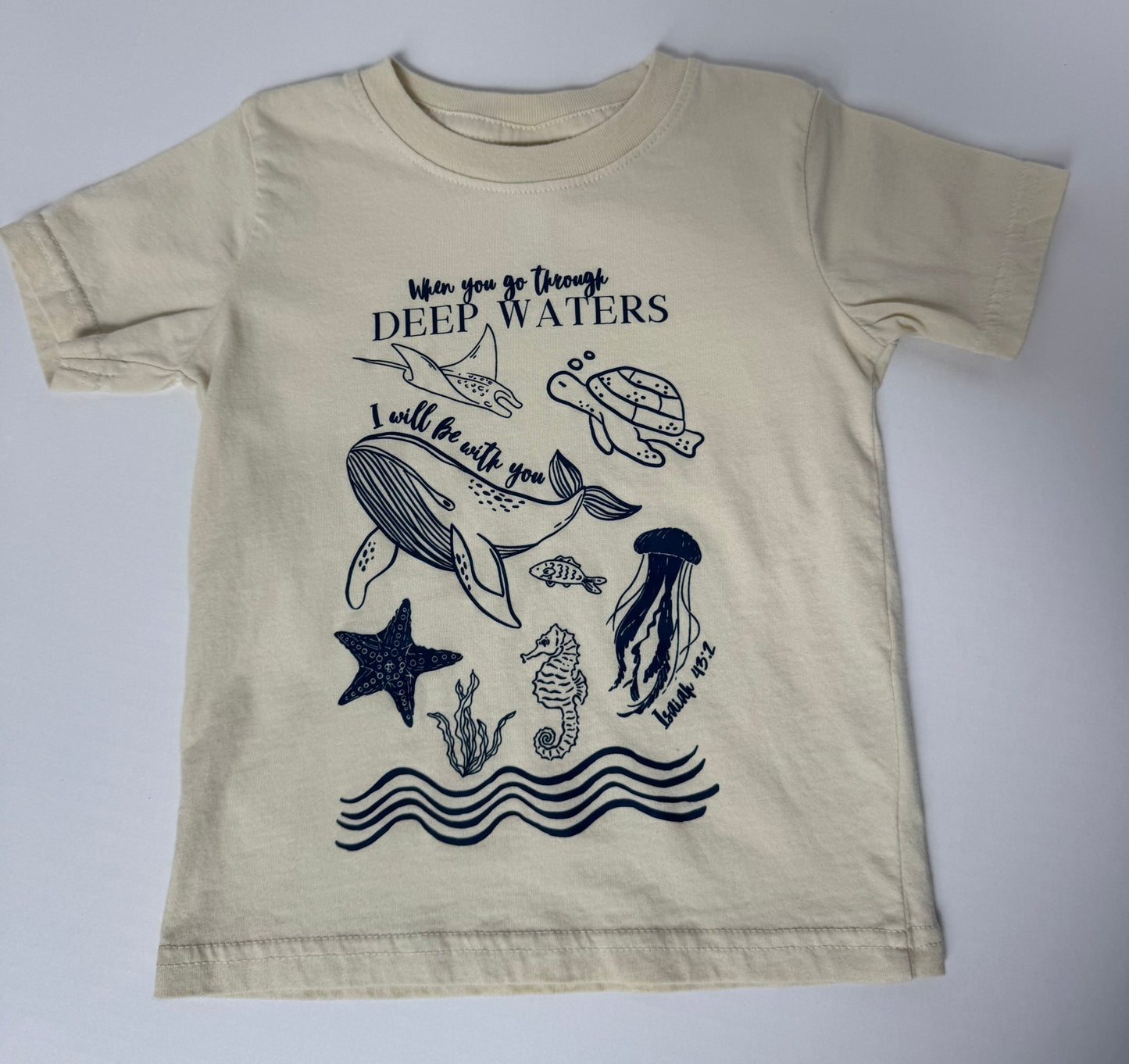 When You Go Through Deep Waters Toddler Unisex Tee - Seek and Share Designs