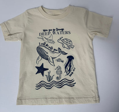 When You Go Through Deep Waters Toddler Unisex Tee - Seek and Share Designs