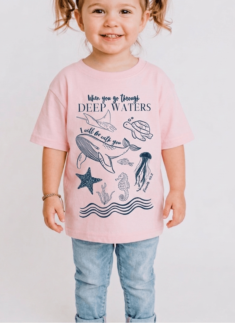 When You Go Through Deep Waters Toddler Unisex Tee - Seek and Share Designs